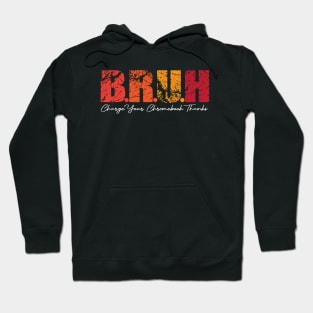 Funny Teacher Sayings Bruh Charge Your Chromebook Thanks Hoodie